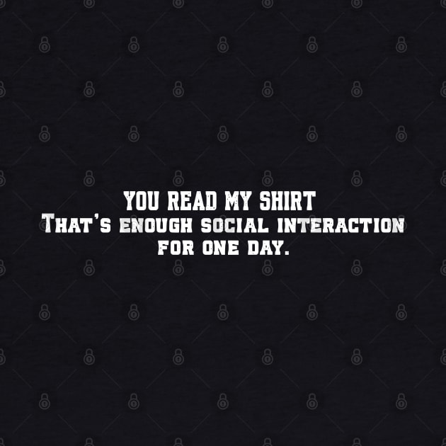 You Read My Shirt Thats Enough Graphic Novelty Sarcastic Funny by Shopinno Shirts